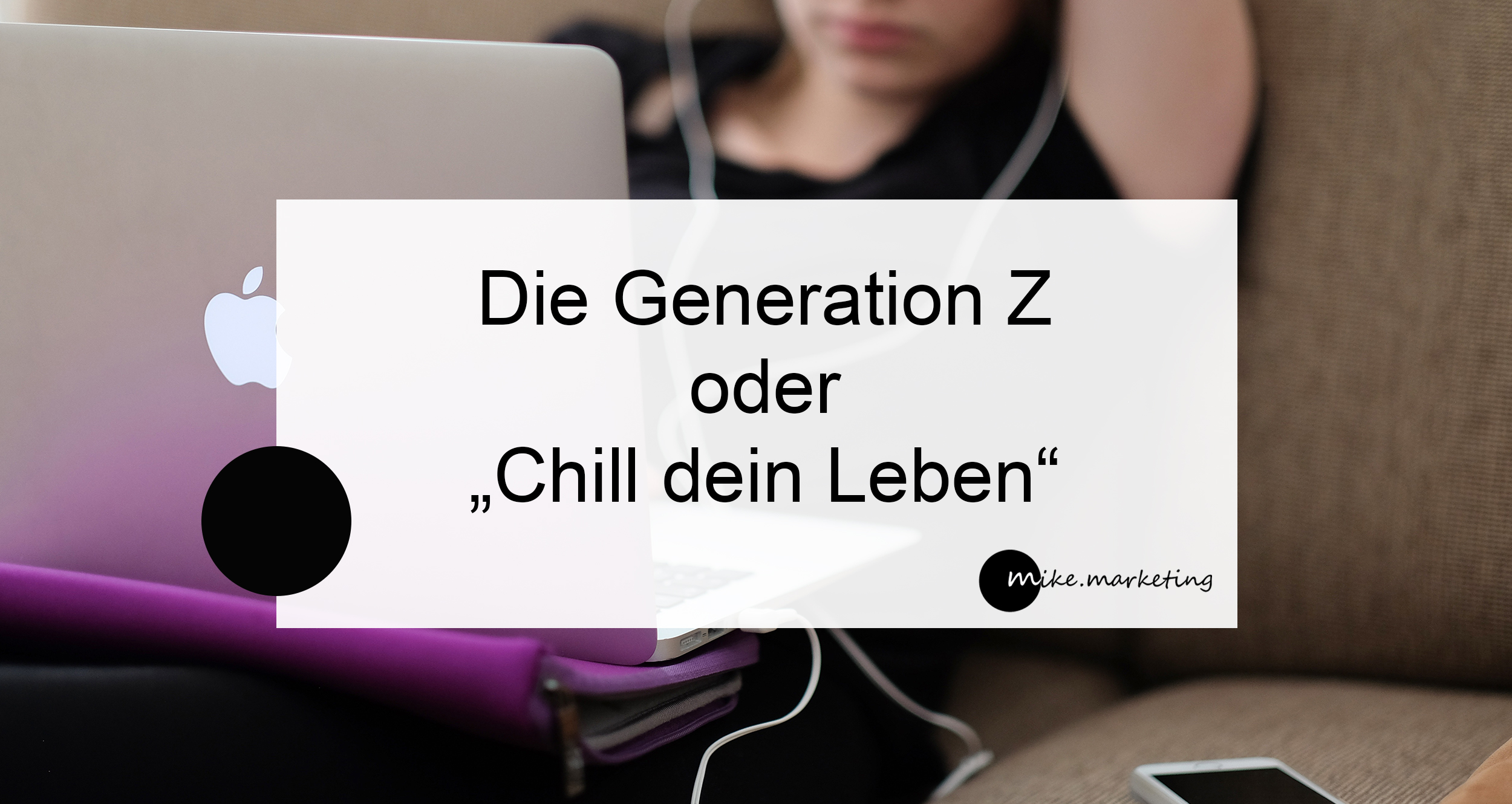 Generation Z_mikemarketing